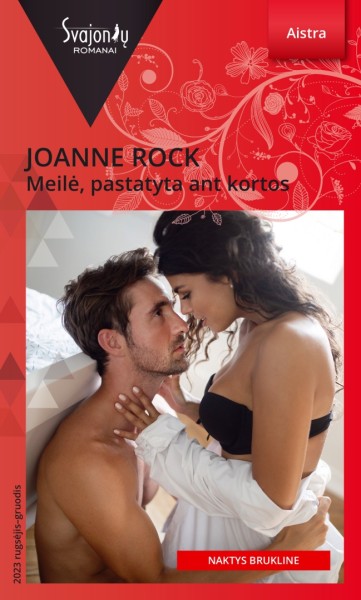 Joanne Rock — Meilė, pastatyta ant kortos