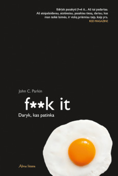 John C. Parkin — F**k it: daryk, kas patinka