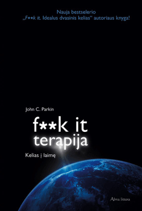 John C. Parkin — F**k it terapija: kelias į visišką laimę