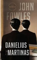 John Fowles — Danielius Martinas