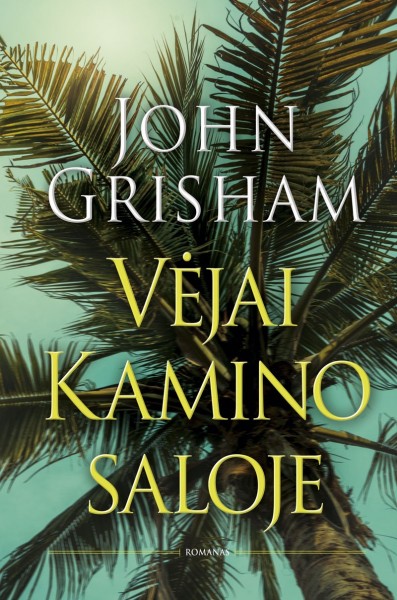 John Grisham — Vėjai Kamino saloje
