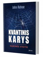 John Kehoe — Kvantinis karys. Sąmonės ateitis
