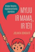 Jolanta Sondaitė — Myliu ir mamą, ir tėtį
