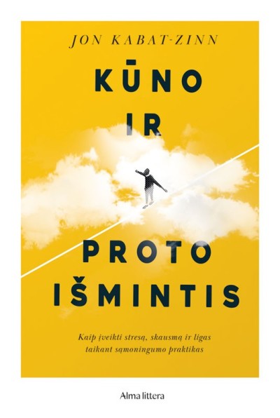 Jon Kabat-Zinn — Kūno ir proto išmintis