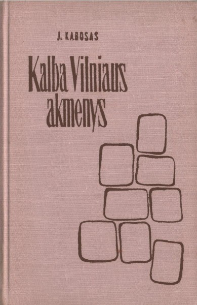 Jonas Karosas — Kalba Vilniaus akmenys