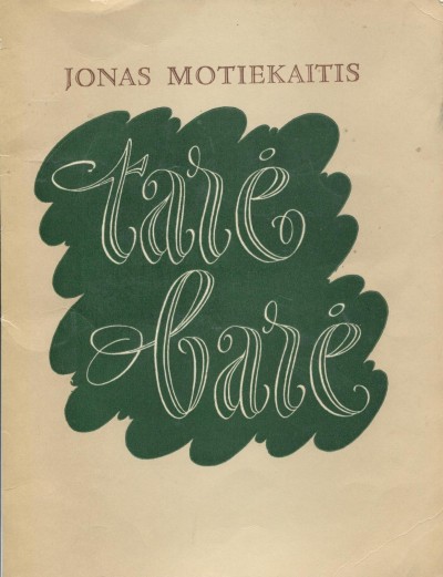 Jonas Matiekaitis — Tarė barė