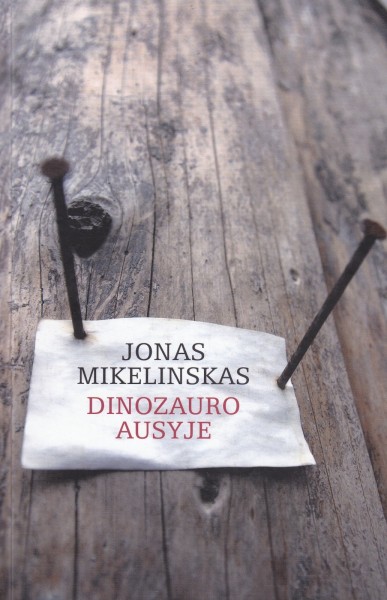 Jonas Mikelinskas — Dinozauro ausyje