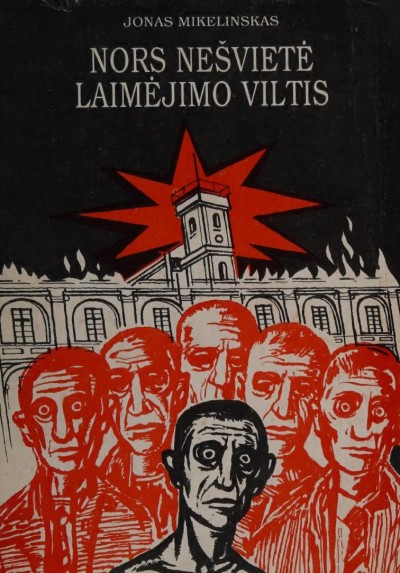 Jonas Mikelinskas — Nors nešvietė laimėjimo viltis