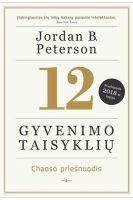 Jordan B. Peterson — 12 gyvenimo taisyklių