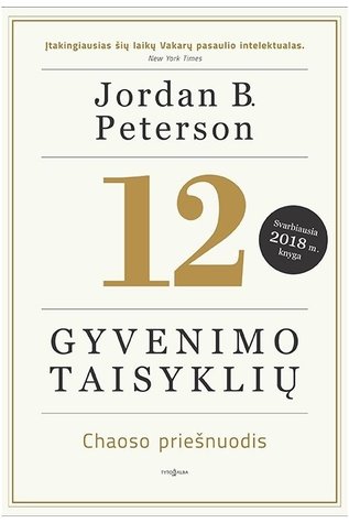Jordan B. Peterson — 12 gyvenimo taisyklių