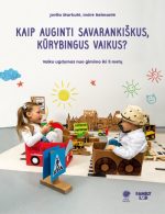 Jovita Starkutė & Indrė Neimantė — Kaip auginti savarankiškus, kūrybingus vaikus?
