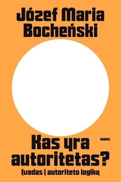 Józef Maria Bocheński — Kas yra autoritetas?