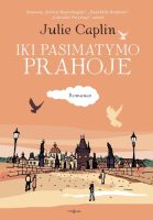 Julie Caplin — Iki pasimatymo Prahoje julie-caplin-iki-pasimatymo-prahoje.jpg