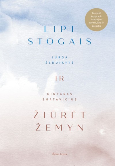 Jurga Šeduikytė & Gintaras Šmatavičius — Lipt stogais ir žiūrėt žemyn