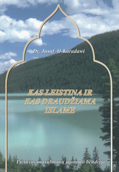 Jusuf Al-Karadawi — Kas leistina ir kas draudžiama Islame