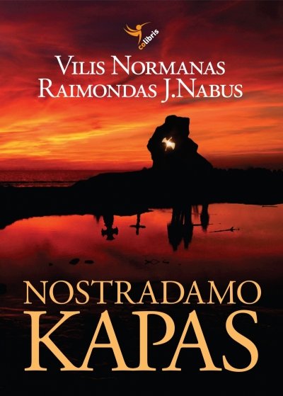 Normanas, Vilis & Nabus, Raimondas J. - Nostradamo kapas