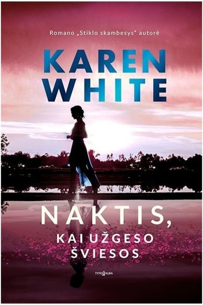 Karen White — Naktis, kai užgeso šviesos