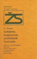 Karolis Dineika — Judėjimas, kvėpavimas, psichofizinė treniruotė karolis-dineika-judejimas-kvepavimas-psichofizine-treniruote.jpg