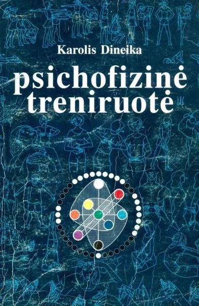 Karolis Dineika — Psichofizinė treniruotė