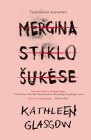 kathleen-glasgow-mergina-stiklo-sukese.jpg