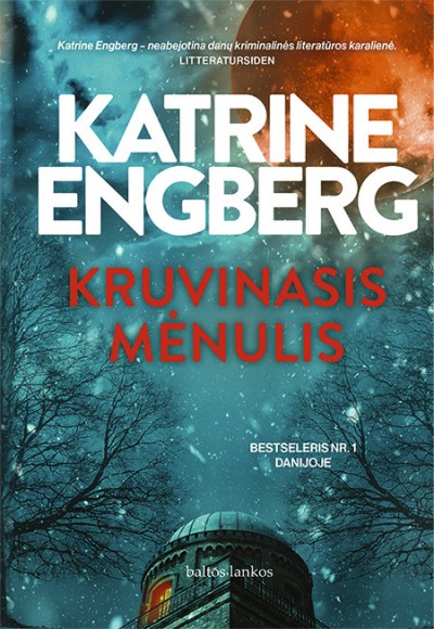 Katrine Engberg — Kruvinasis Mėnulis
