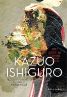 Kazuo Ishiguro — Plūduriuojančio pasaulio menininkas