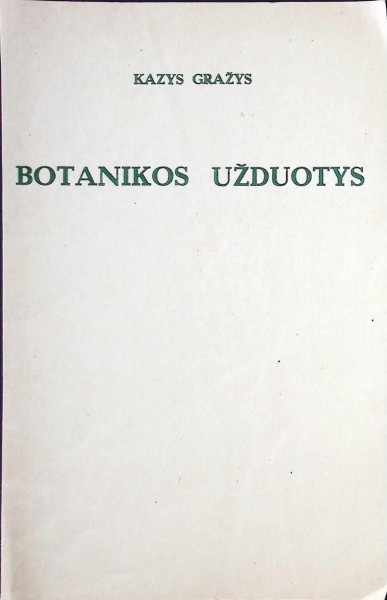 Kazys Gražys — Botanikos užduotys