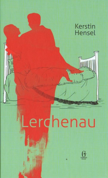 Kerstin Hensel — Lerchenau (knyga su defektais)