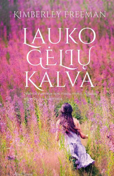 Kimberley Freeman — Lauko Gėlių Kalva