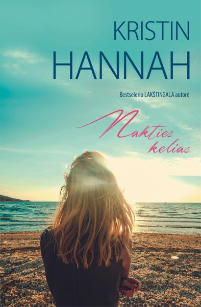 Kristin Hannah — Nakties kelias