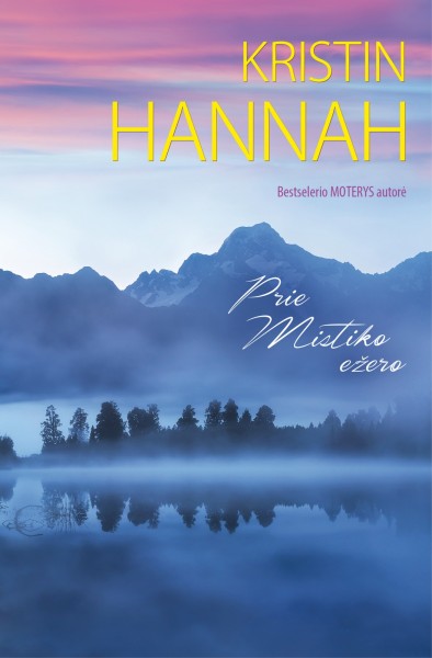 Kristin Hannah — Prie Mistiko ežero