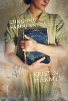 Kristin Harmel — Dingusių vardų knyga
