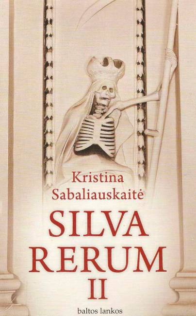 Kristina Sabaliauskaitė — Silva Rerum II