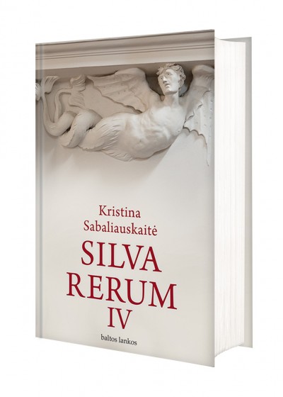 Kristina Sabaliauskaitė — Silva rerum IV