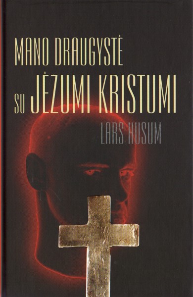 Lars Husum — Mano draugystė su Jėzumi Kristumi (knyga su defektais)