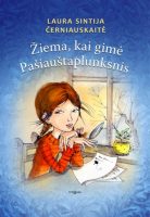 Laura Sintija Černiauskaitė — Žiema, kai gimė Pašiauštaplunksnis