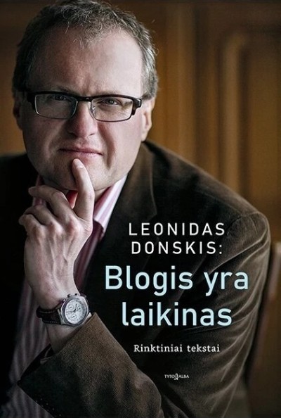 Leonidas Donskis — Blogis yra laikinas