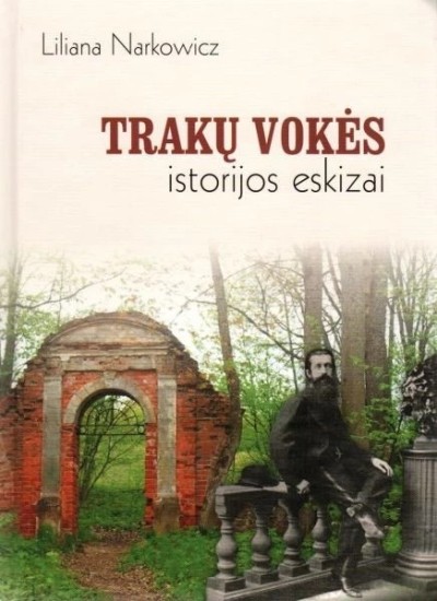 Liliana Narkowicz — Trakų Vokės istorijos eskizai