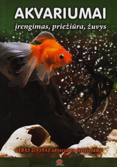 Lina Atminaitė & kt. — Akvariumai. Įrengimas, priežiūra, žuvys