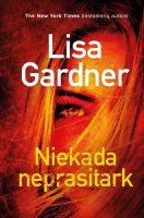 Lisa Gardner — Niekada neprasitark