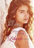 Lisa Kleypas — Mano vardas Libertė