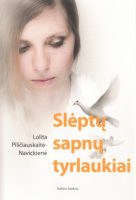 Lolita Piličiauskaitė-Navickienė — Slėptų sapnų tyrlaukiai