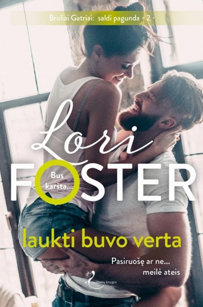 Lori Foster — Laukti buvo verta