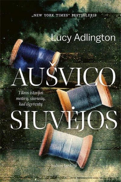 Lucy Adlington — Aušvico siuvėjos