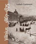 ludwik-czarkowski-vilnius-1867-1875-atsiminimai.jpg