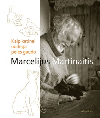 Marcelijus Martinaitis — Kaip katinai uodega peles gaudo
