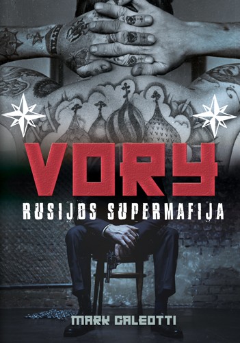 Mark Galeotti — Vory. Rusijos supermafija