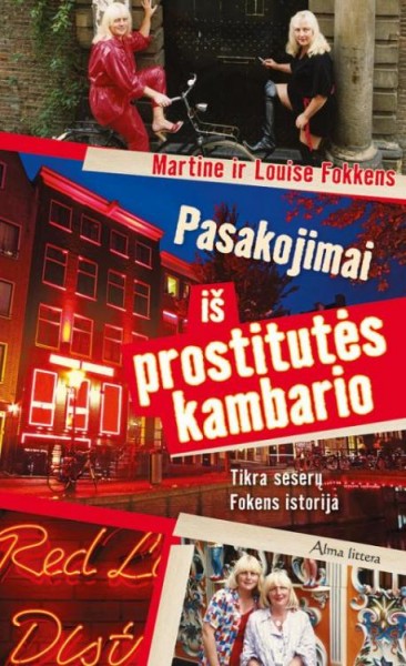 Martine Fokkens & Louise Fokkens — Pasakojimai iš prostitutės kambario. Tikra seserų Fokens istorija