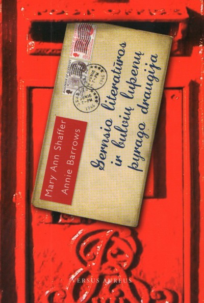 Mary Ann Shaffer & Annie Barrows — Gernsio literatūros ir bulvių lupenų pyrago draugija