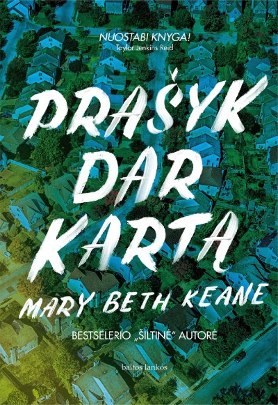 Mary Beth Keane — Prašyk dar kartą